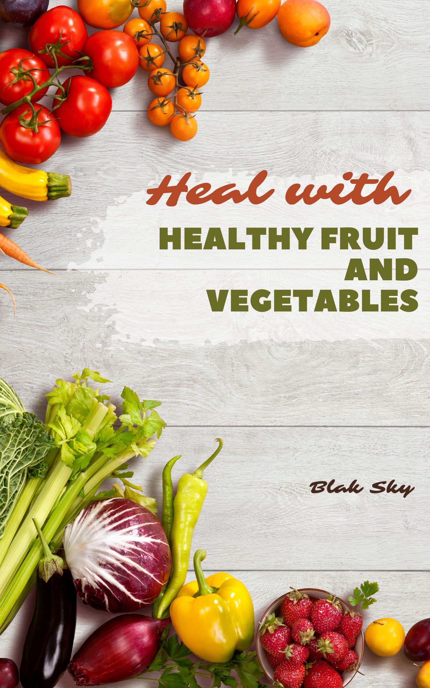 Heal with Fruits and Veggies Guide